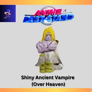 Shiny Godly Ancient Vampire (Over Heaven) / Godly DIO OH Anime Last stand