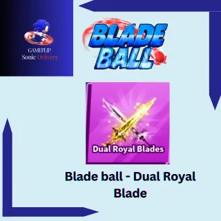 Dual Royal Blades - blade ball