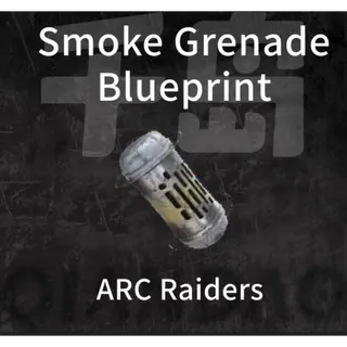 Smoke Grenade Blueprint ARC Raiders