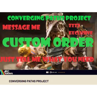 🟢Converging Paths Custom order-（DM me what you need） ARC Raiders