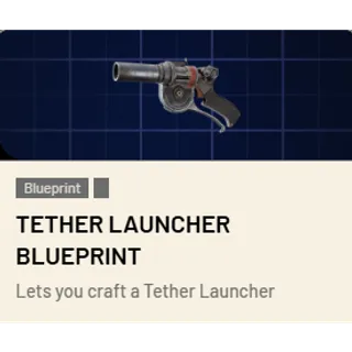 Tether Launcher Blueprint（New Blueprint） ARC Raiders