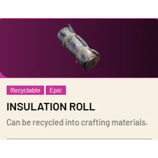 Insulation Roll*1 ARC Raiders