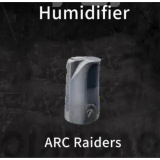 Humidifier*3 ARC Raiders