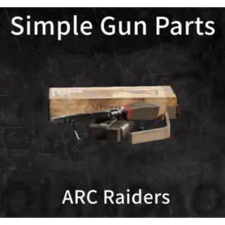 Simple Gun Parts*200 ARC Raiders