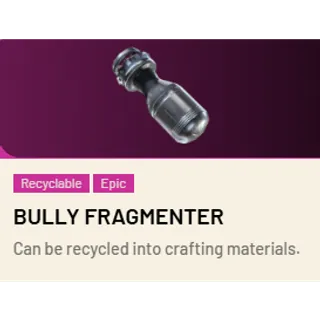Bully Fragmenter*2 ARC Raiders