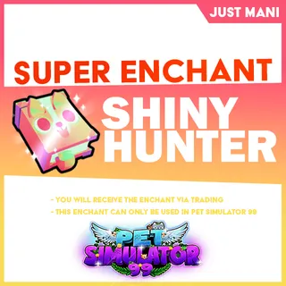 Pet Sim 99 Super Shiny Hunter