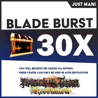 AOTR Blade Burst Crate