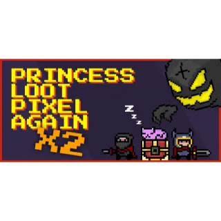 Princess Loot Pixel Again x2 | Steam |