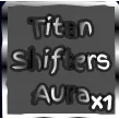 gpo titan shifter aura