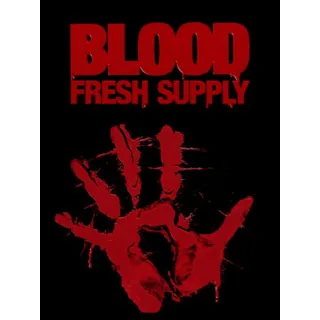 Blood: Fresh Supply