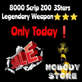 8000 Scrip 200  3Stars Legendary Weapon⭐⭐⭐