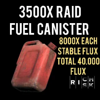 8000x Each Stable Flux Bundle+3500 Raid Fuel Canister