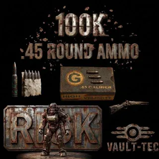 100.000 45 Round Ammo.