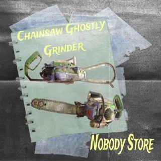 Chainsaw Ghostly Grinder Plan.