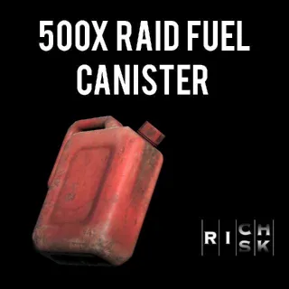 500x Raid Fuel Canister