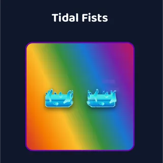 tidal fists