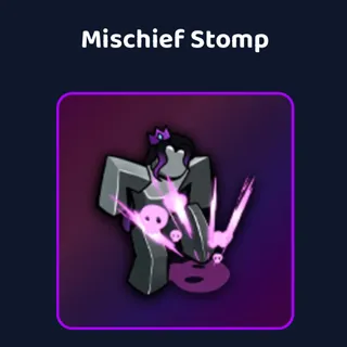 mischief stomp