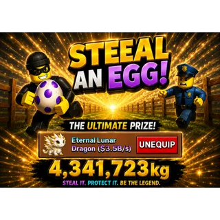 Eternal Dragon 3.5b/s | Steal an Egg