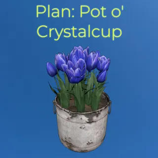 Plan: Pot o' Crystalcup