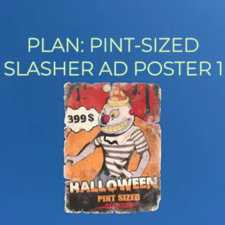PLAN: PINT-SIZED SLASHER AD POSTER 1