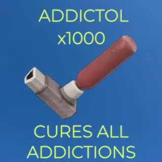 Addictol x1000 [Cures All Addictions]