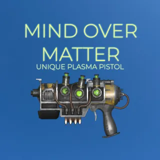MIND OVER MATTER