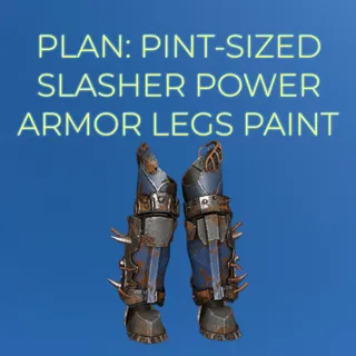 PLAN: PINT-SIZED SLASHER POWER ARMOR LEGS PAINT