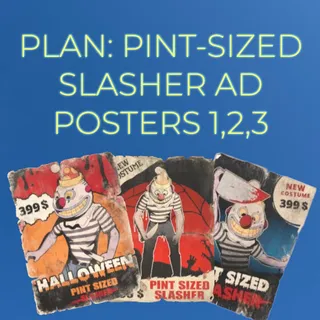 PLAN: PINT-SIZED SLASHER AD POSTERS 