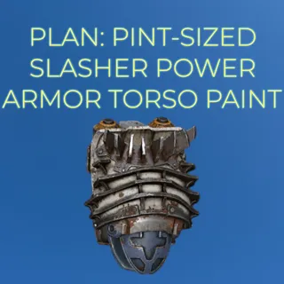 PLAN: PINT-SIZED SLASHER POWER ARMOR TORSO PAINT