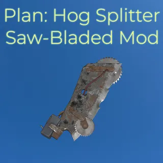 Plan: Hog Splitter Saw-Bladed Mod