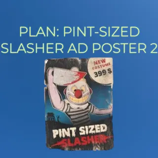 PLAN: PINT-SIZED SLASHER AD POSTER 3