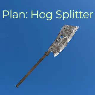 Plan: Hog Splitter