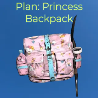 Plan: Princess Backpack