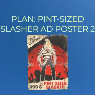 PLAN: PINT-SIZED SLASHER AD POSTER 2