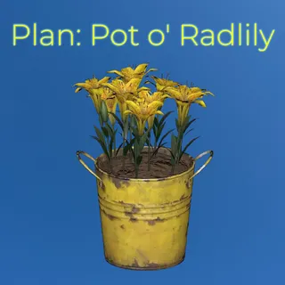 Plan: Pot o' Radlily