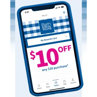 X1 Bath and Body Works $10 off $30