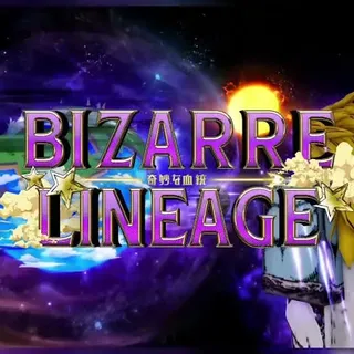 [Bizarre Lineage] - Max Level
