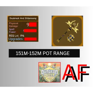 Daybreak and Gildensong (151m-152m Pot range)