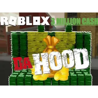 3 Million | Da Hood Cash