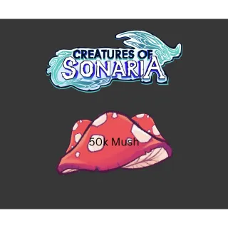 50k Mush - Creatures of Sonaria
