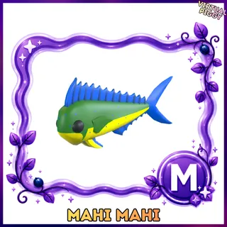 Mega Mahi Mahi