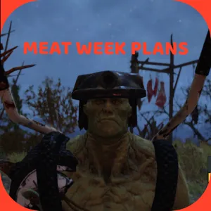 MEAT WEEK PLANS