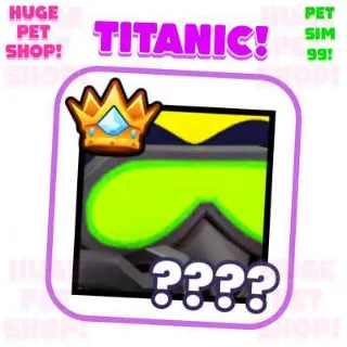 Titanic Pet Sim 99