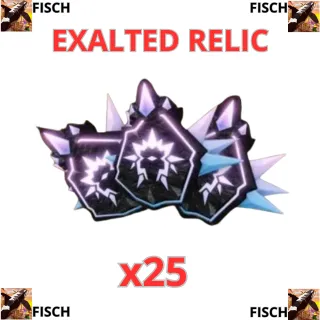 FISCH EXALTED RELIC x25