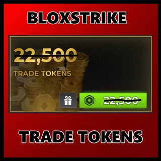 BLOXSTRIKE 22,500 TRADE TOKENS