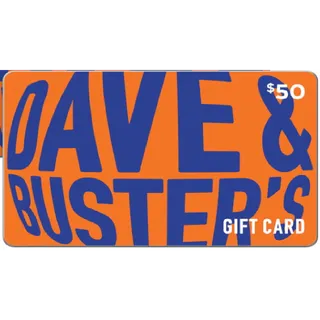50$ Dave & Buster's Gift Card