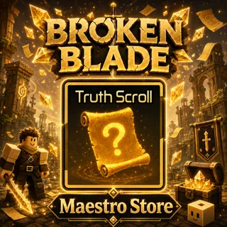 100x Truth Scroll | Broken Blade
