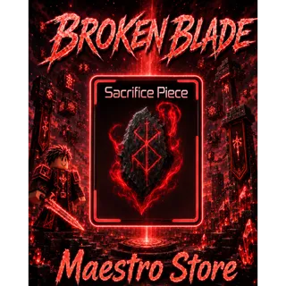 100x Sacrifice Piece | Broken Blade | Roblox