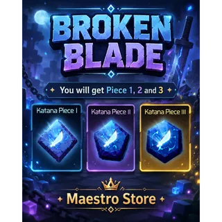 100.000 / 100k Katana Piece 1, 100k P2, 100k P3 (Get All) | Broken Blade