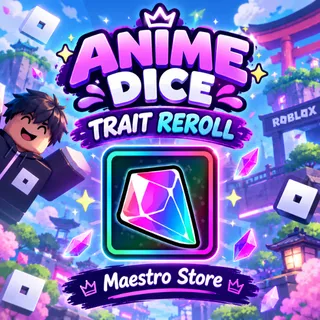 100x TRAIT REROLL | ANIME DICE